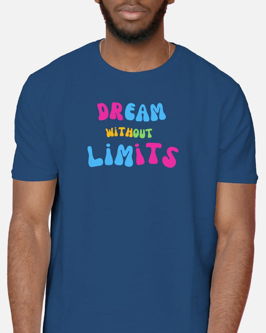 Dream Without Limits - Half Sleeve T-Shirt