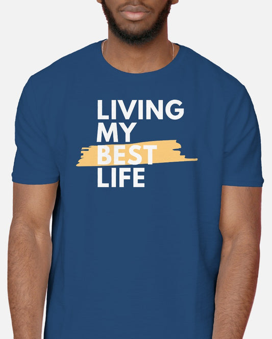 Living My Best Life - Half Sleeve T-Shirt